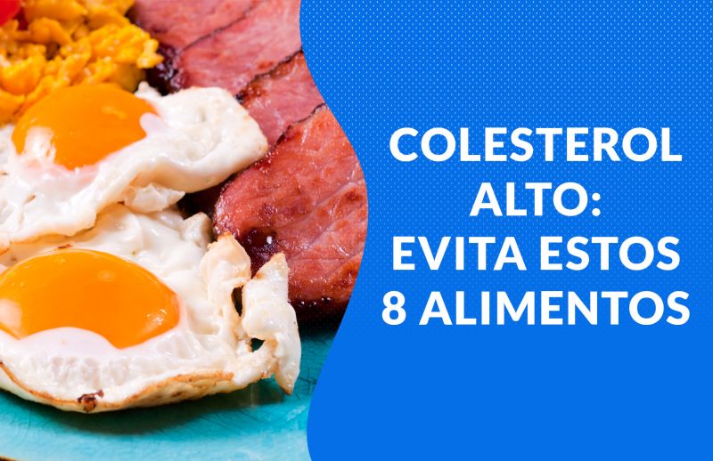 Colesterol alto: 8 alimentos que debes evitar | Nuevas Evas